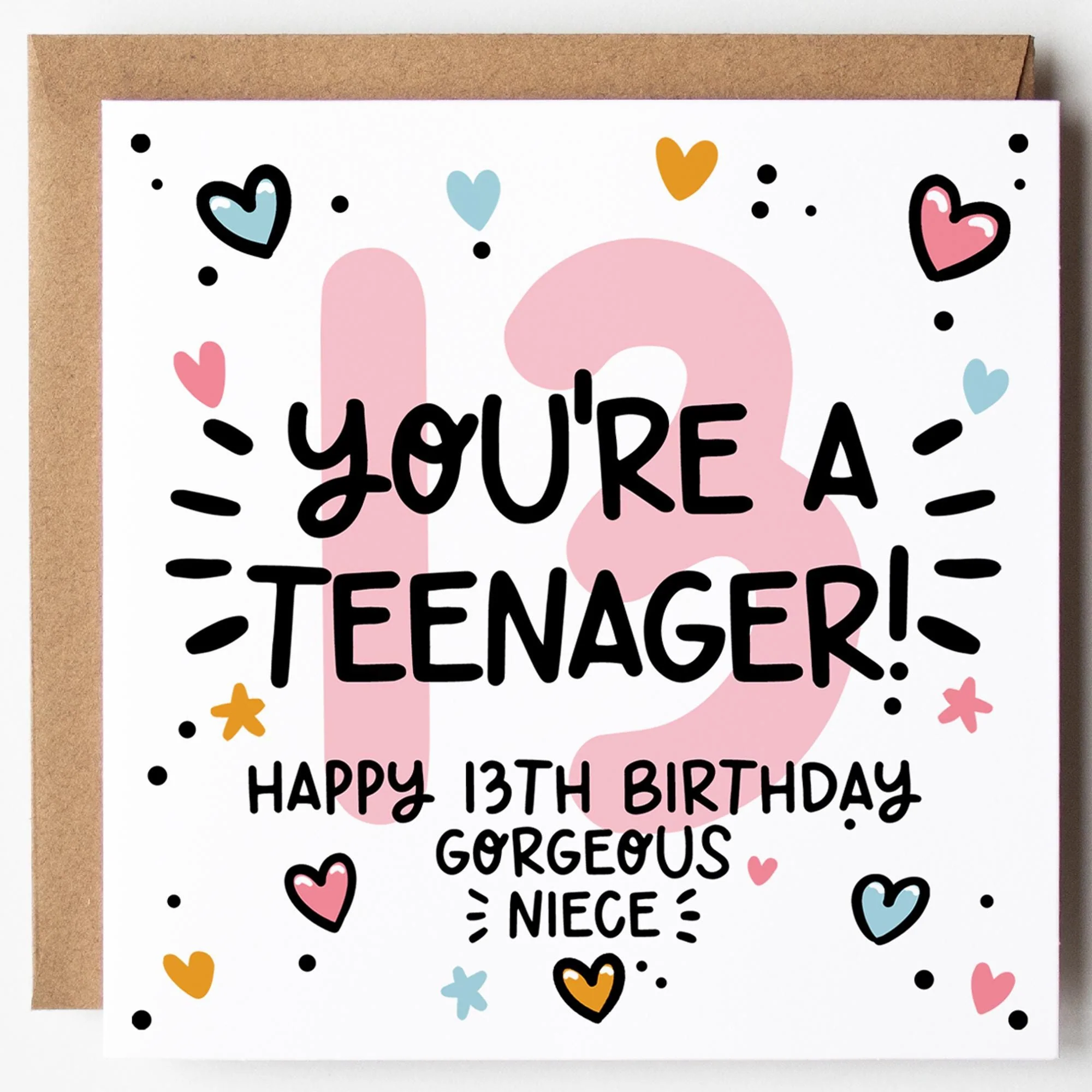 Niece 13th Birthday Card; You're a Teenager, with Kraft Envelope