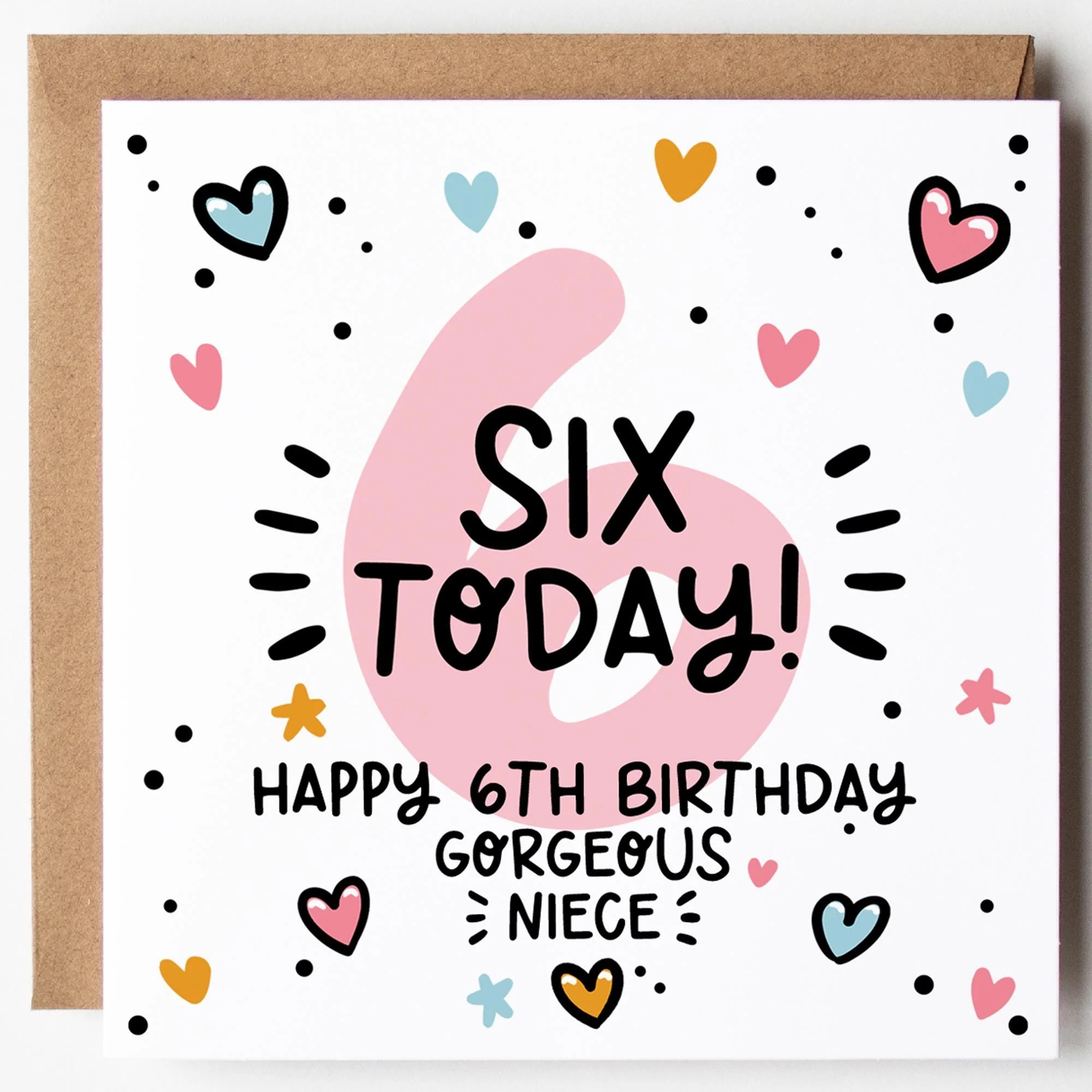 Niece 6th Birthday Card; Six Today, with Kraft Envelope