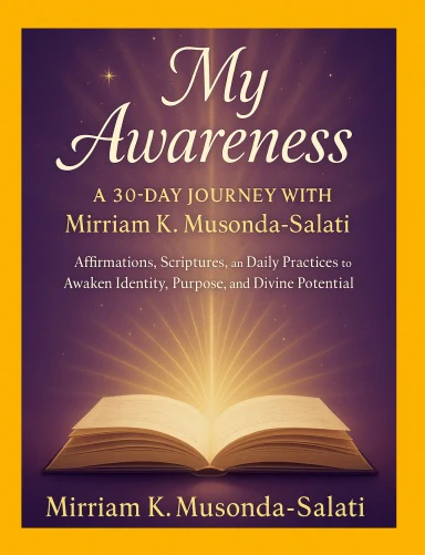 My Awareness: A 30-Day Journey with Mirriam K. Musonda-Salati
