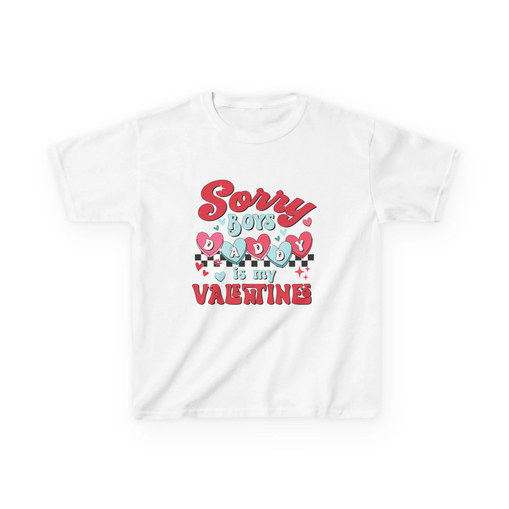 Sorry Boys Daddy Is My Valentine Kids Tee | Valentine Hearts