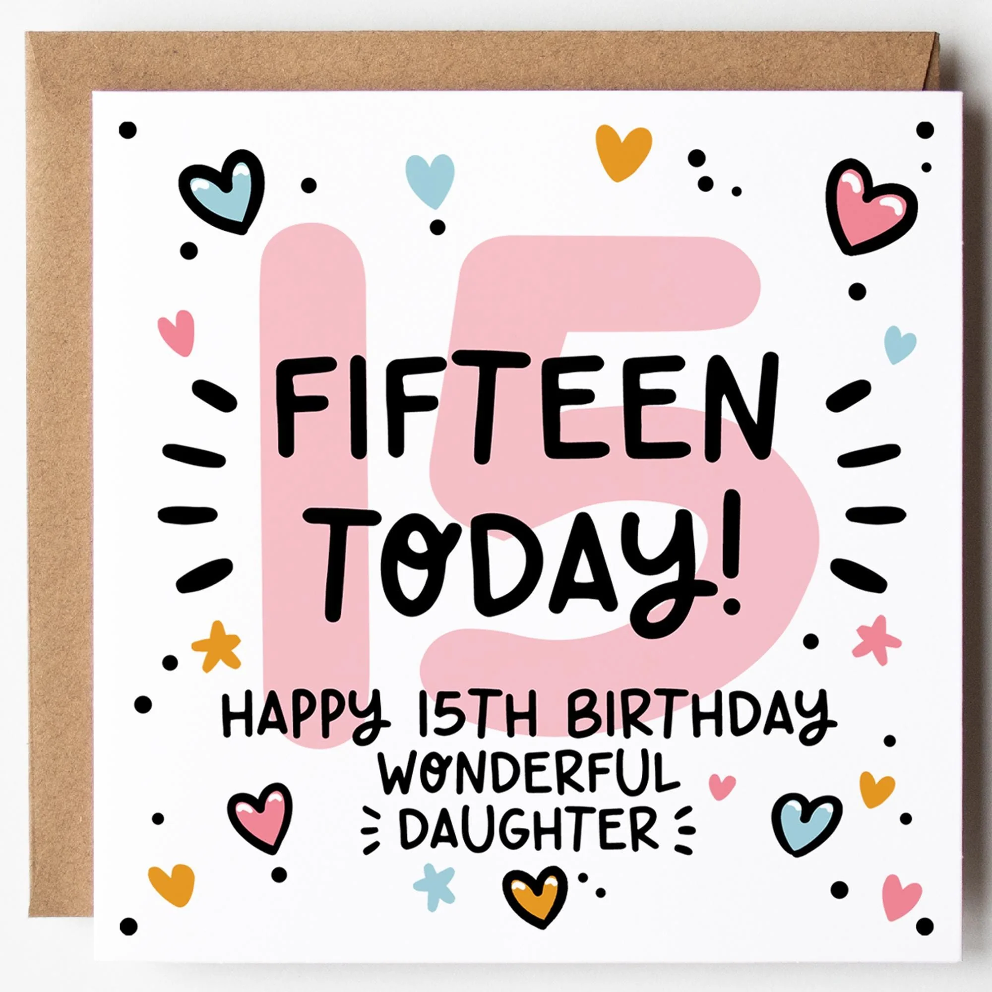 Daughter 15th Birthday Card; Fifteen Today, with Kraft Envelope