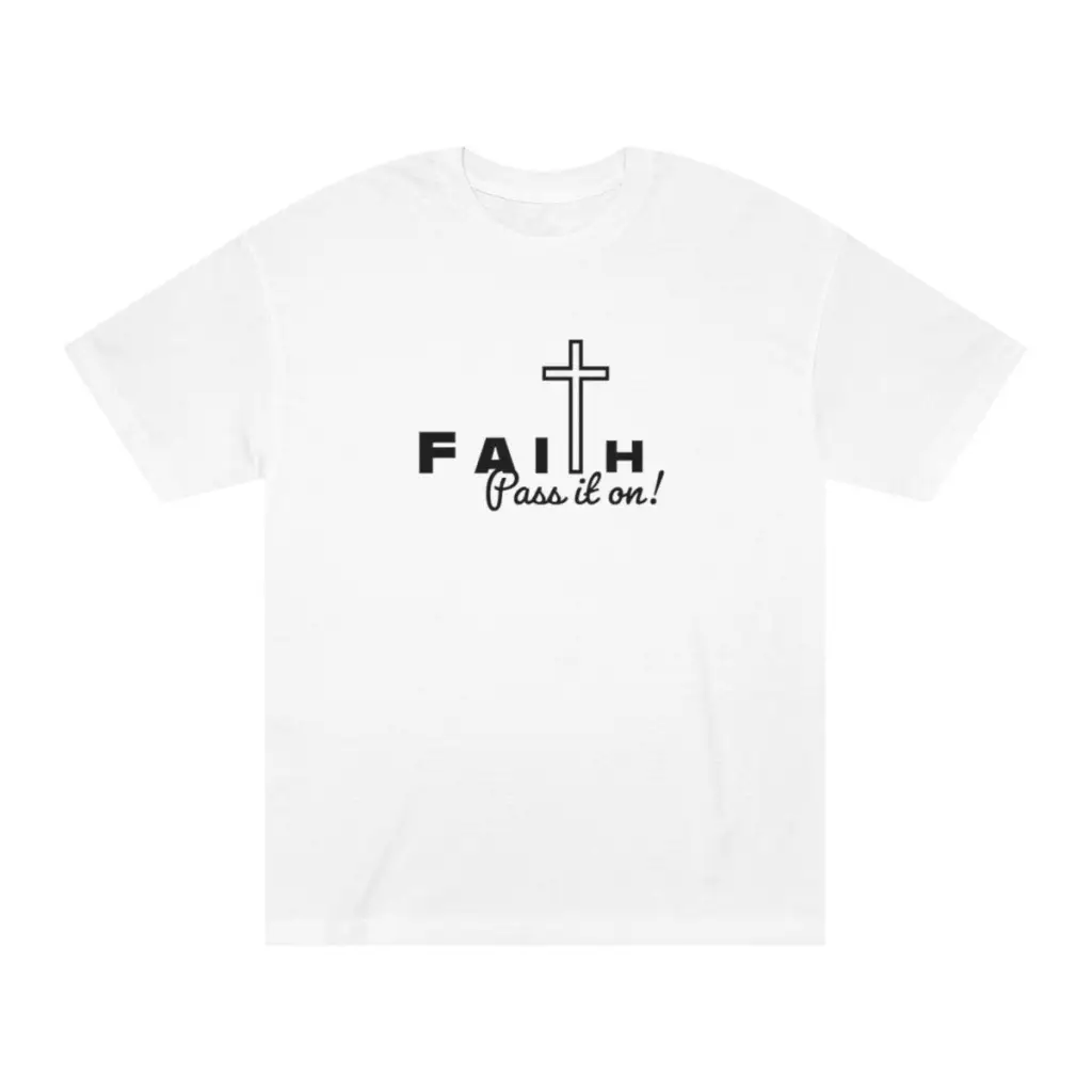 Faith Pass It On Christian Shirt | Spiritual Tee for Worship & Church to show Faith