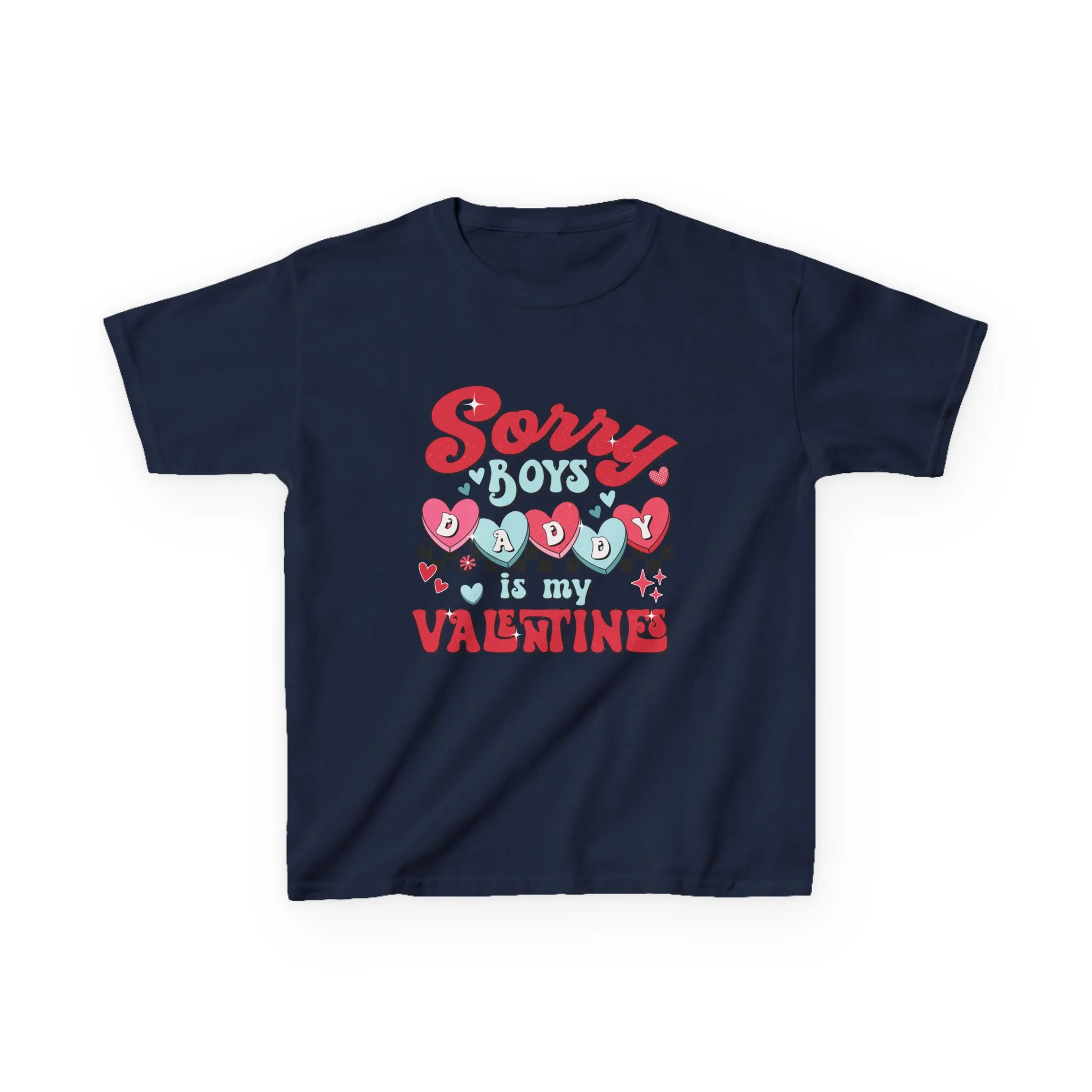 Sorry Boys Daddy Is My Valentine Kids Tee | Valentine Hearts