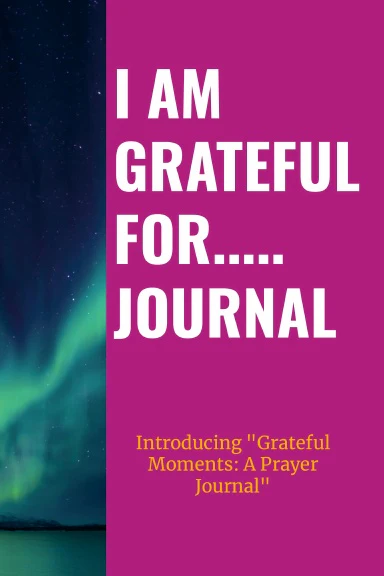 I AM GRATEFUL FOR...........