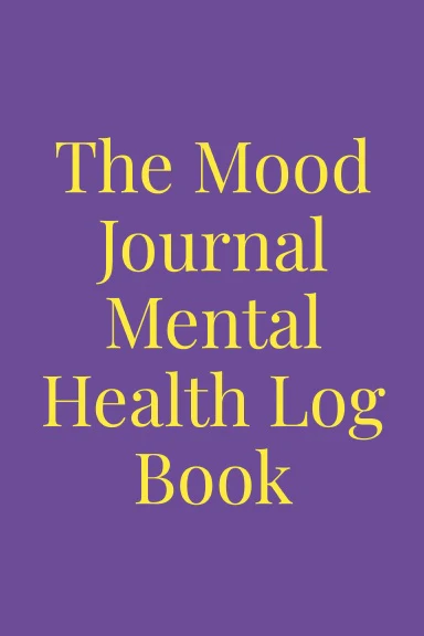 Mood Journal Mental Health Log Book