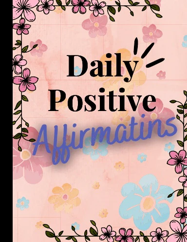 Daily Positive Affirmations Journal