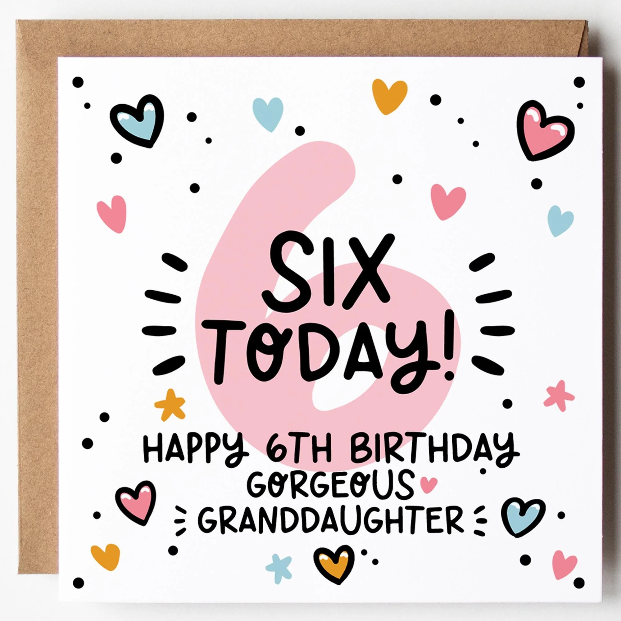 Granddaughter 6th Birthday Card; Six Today, with Kraft Envelope