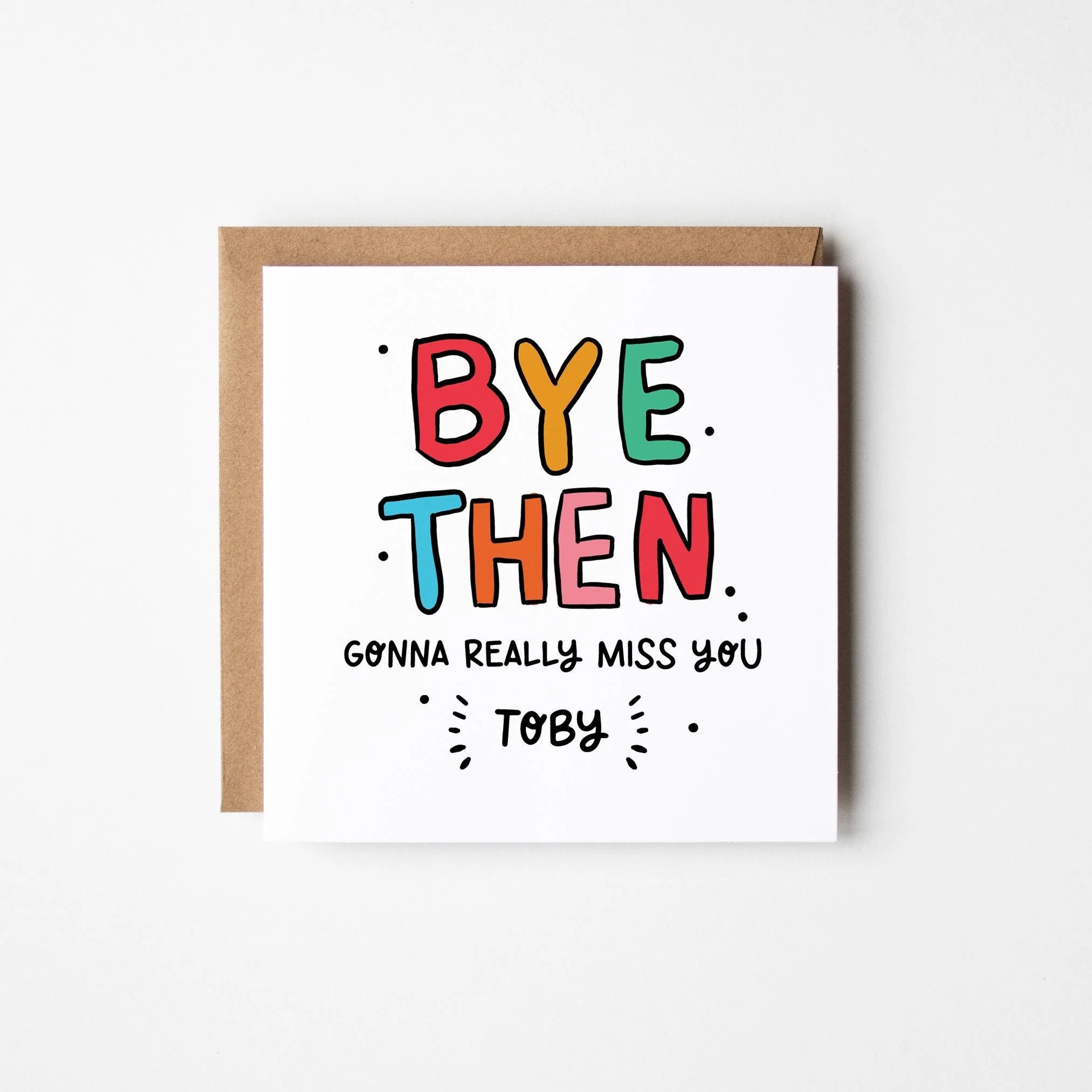 Personalised Leavers Card ? Bye Then Gonna Miss You ? New Job Card ? Leavers Card