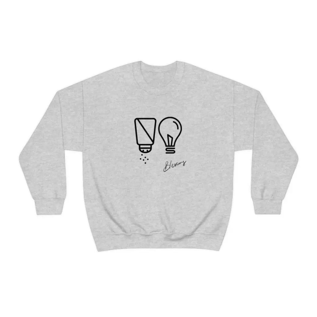 Salt and Light Christian Crewneck Sweatshirt | Gift to show Faith | Gift for Her for Him | Essential for Church and Worship