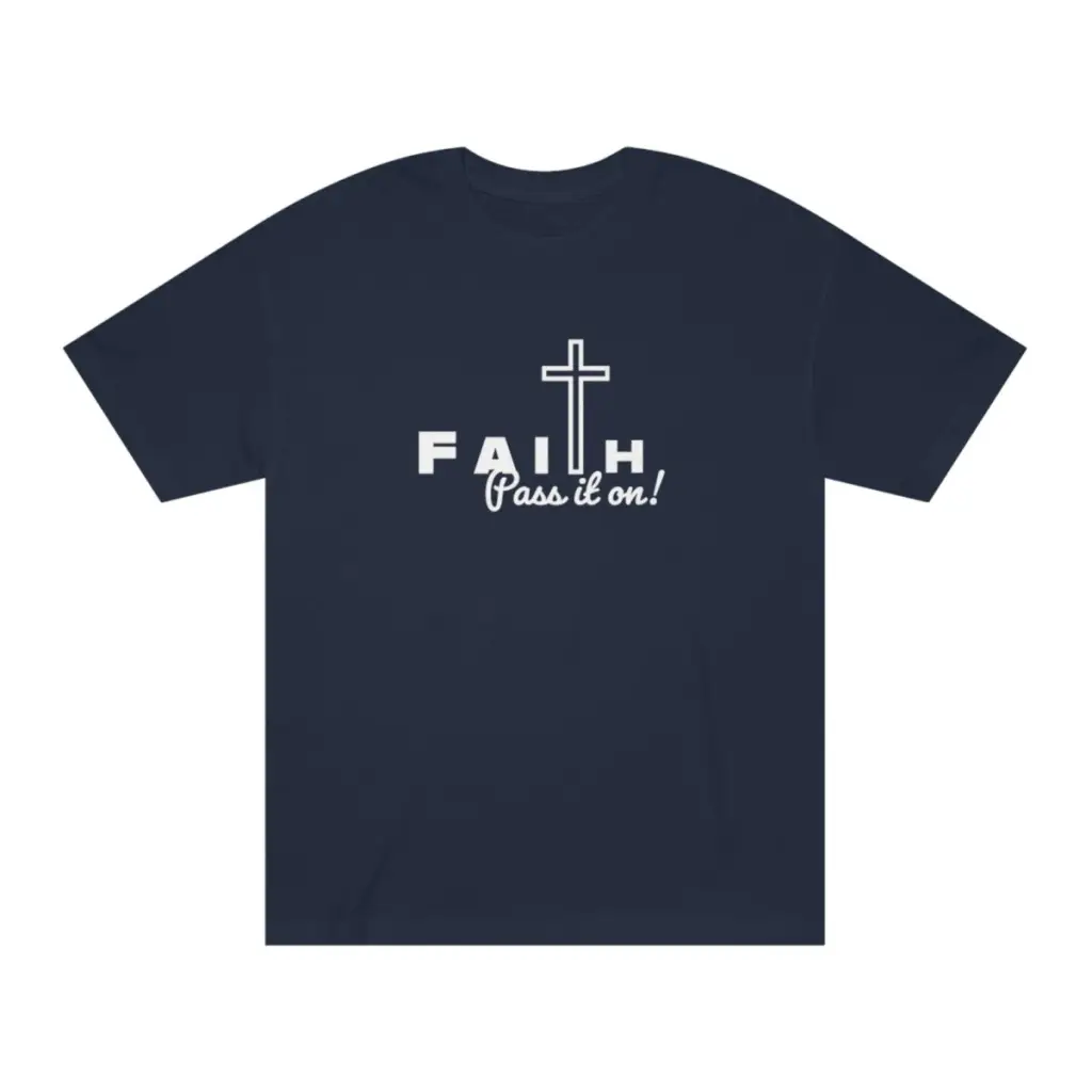 Faith Pass It On Christian Shirt | Spiritual Tee for Worship & Church to show Faith