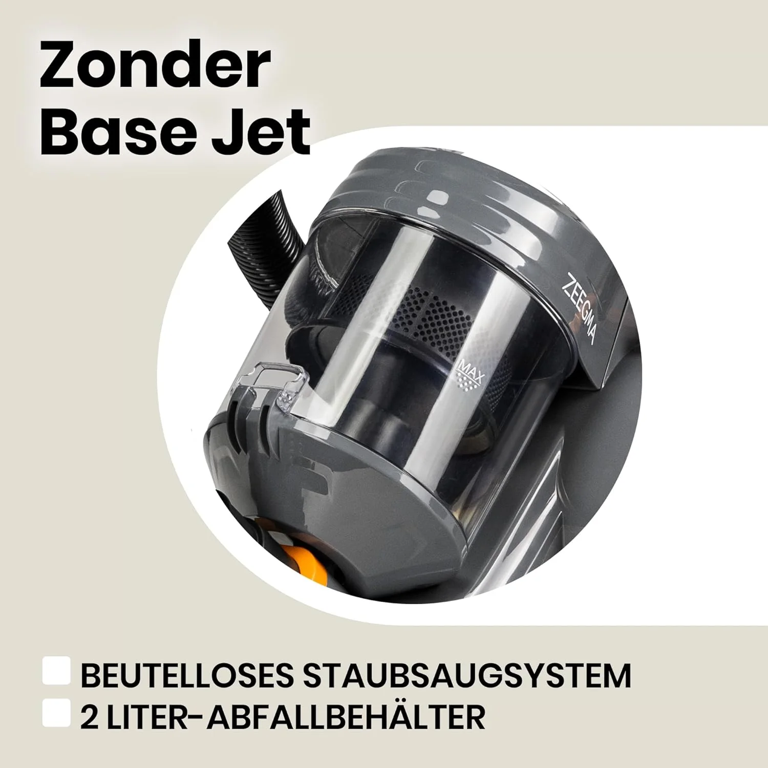 ZEEGMA Zonder Base Jet Aspirapolvere senza sacco con set di accessori, Potenza 899W Potenza di aspirazione 20 000 Pa, Tecnologia ciclonica, Turbospazzola, 2 filtri HEPA, Contenitore polvere 2L