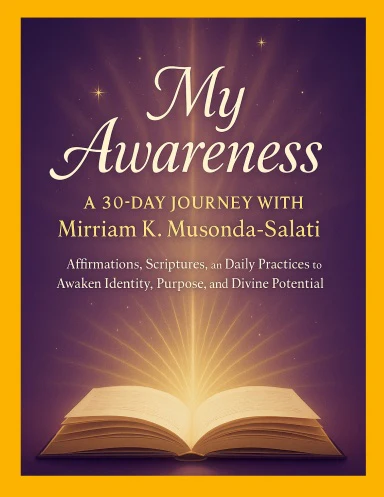 My Awareness: A 30-Day Journey with Mirriam K. Musonda-Salati