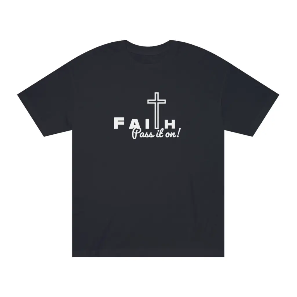 Faith Pass It On Christian Shirt | Spiritual Tee for Worship & Church to show Faith