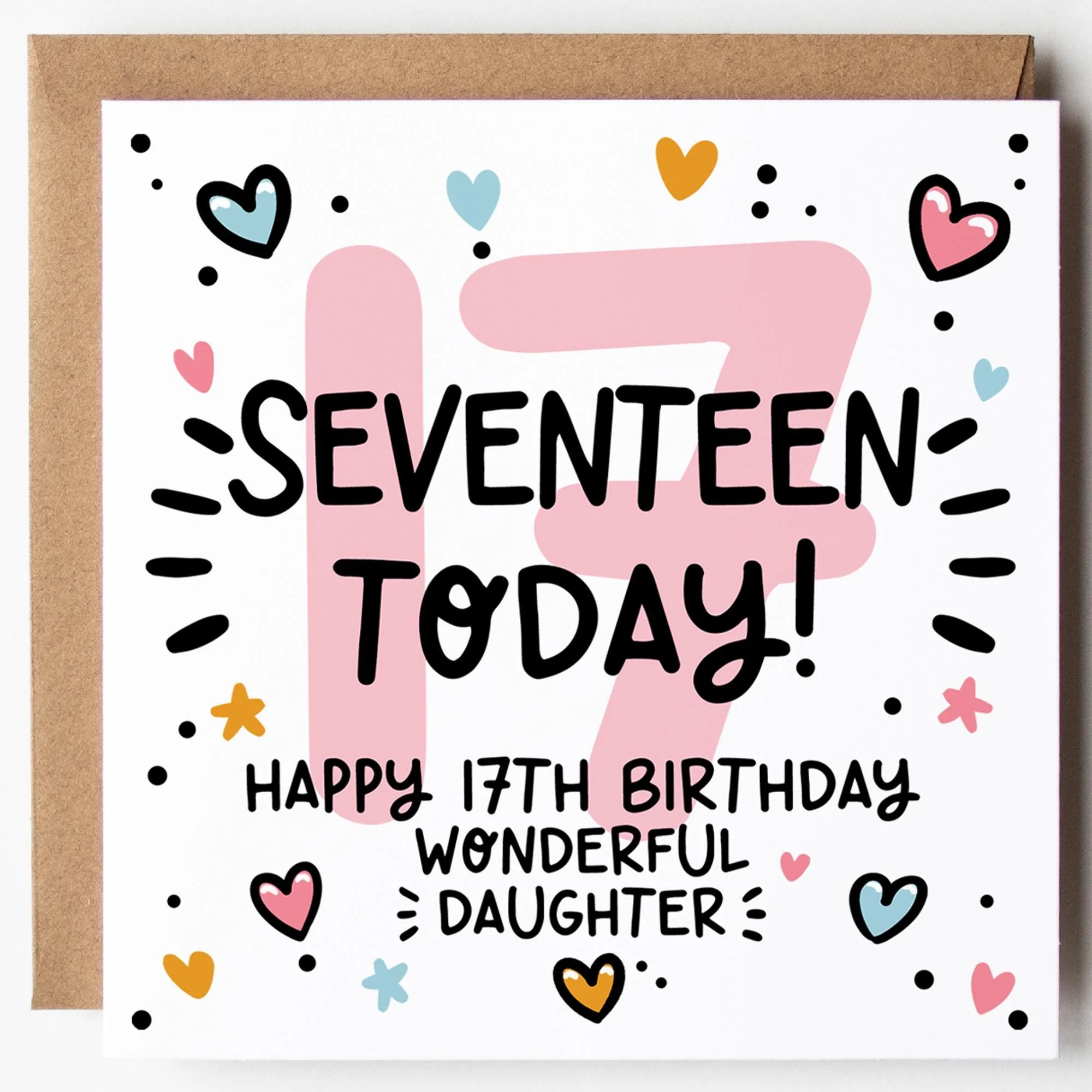 Daughter 17th Birthday Card; Seventeen Today, with Kraft Envelope