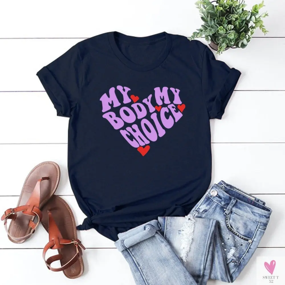 My Body/My Choice T-Shirt - 1973 Protect Roe V Wade, Women's Rights, Pro Choice Feminist Graphic Casual Tee