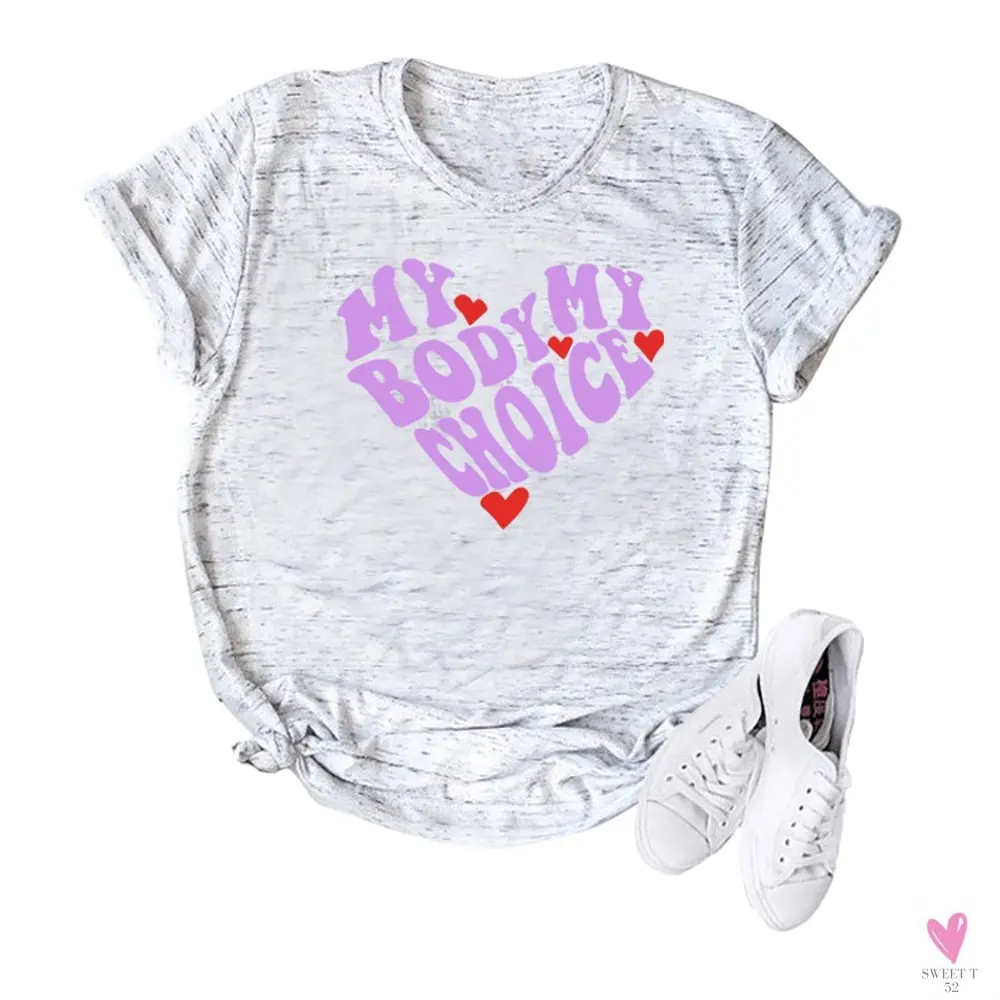 My Body/My Choice T-Shirt - 1973 Protect Roe V Wade, Women's Rights, Pro Choice Feminist Graphic Casual Tee