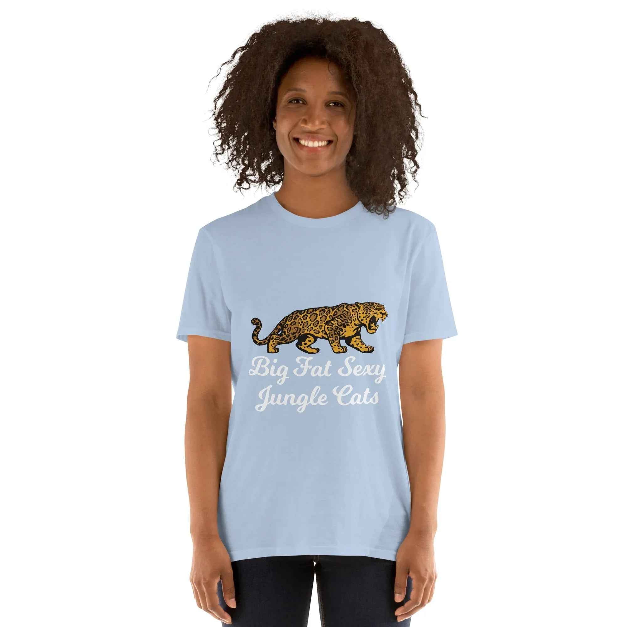 Unisex Jungle Cats T-Shirt by Alcyone213k �C Subtle Comfort with Bold Big Fat Sexy Design