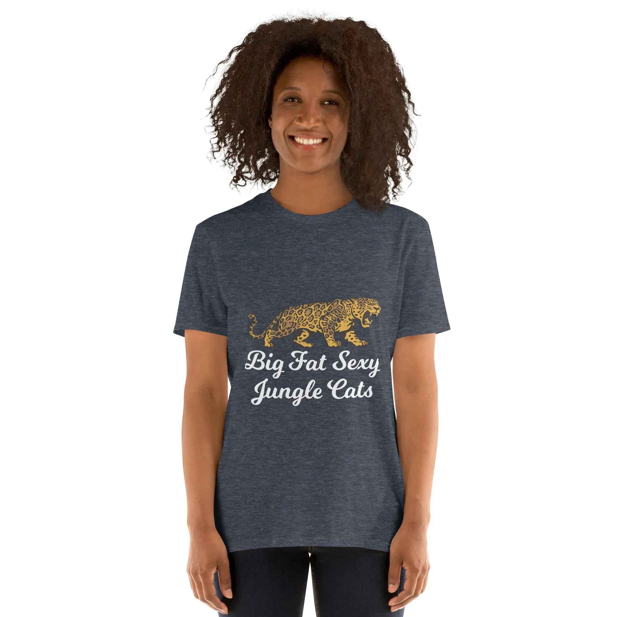 Unisex Jungle Cats T-Shirt by Alcyone213k �C Subtle Comfort with Bold Big Fat Sexy Design