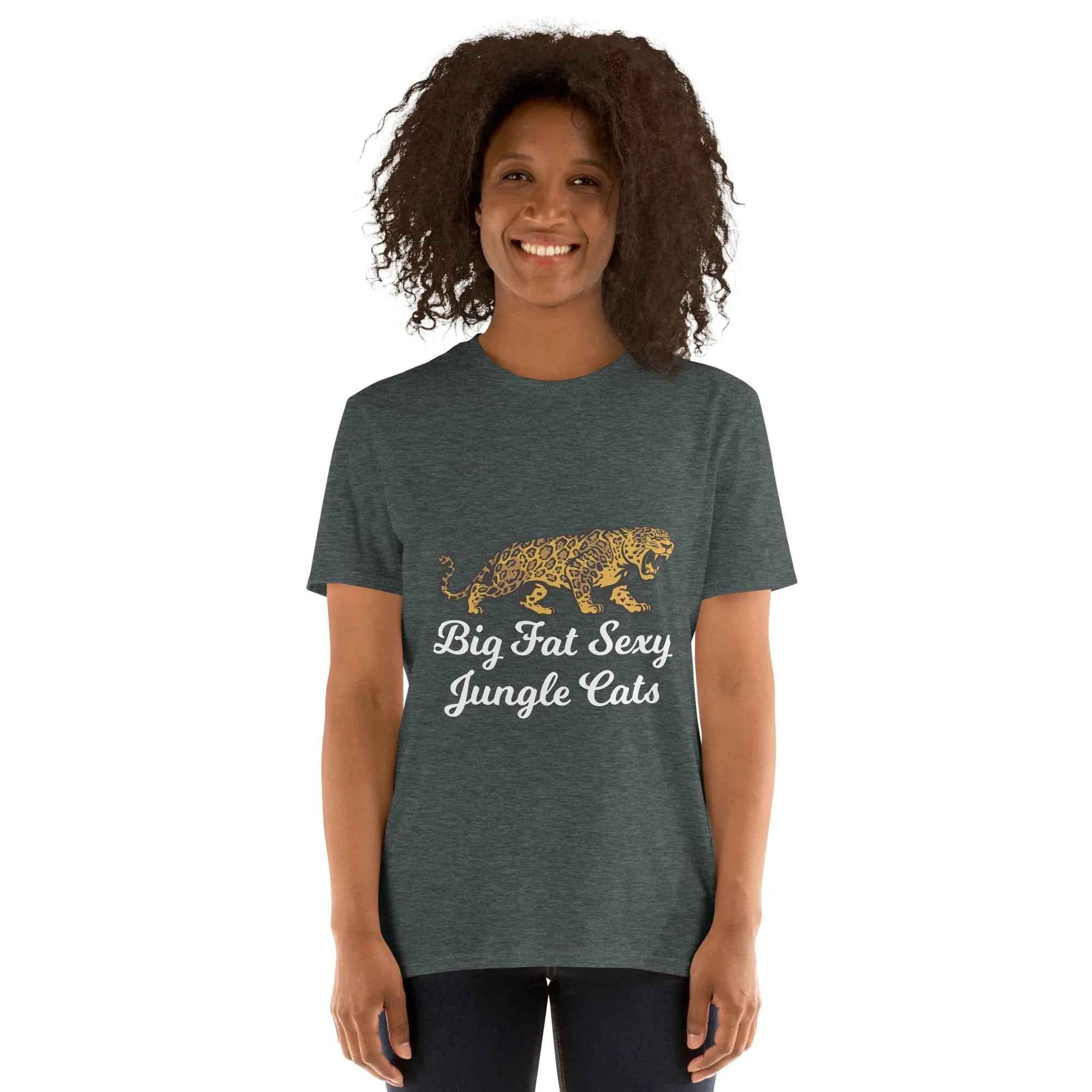 Unisex Jungle Cats T-Shirt by Alcyone213k �C Subtle Comfort with Bold Big Fat Sexy Design