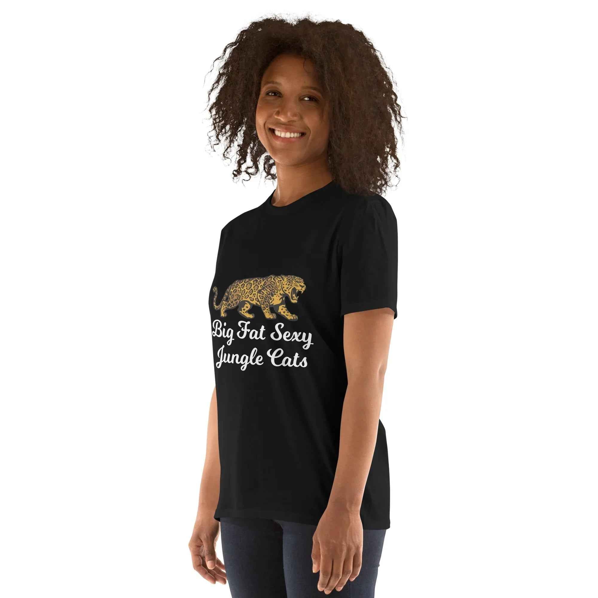 Unisex Jungle Cats T-Shirt by Alcyone213k �C Subtle Comfort with Bold Big Fat Sexy Design
