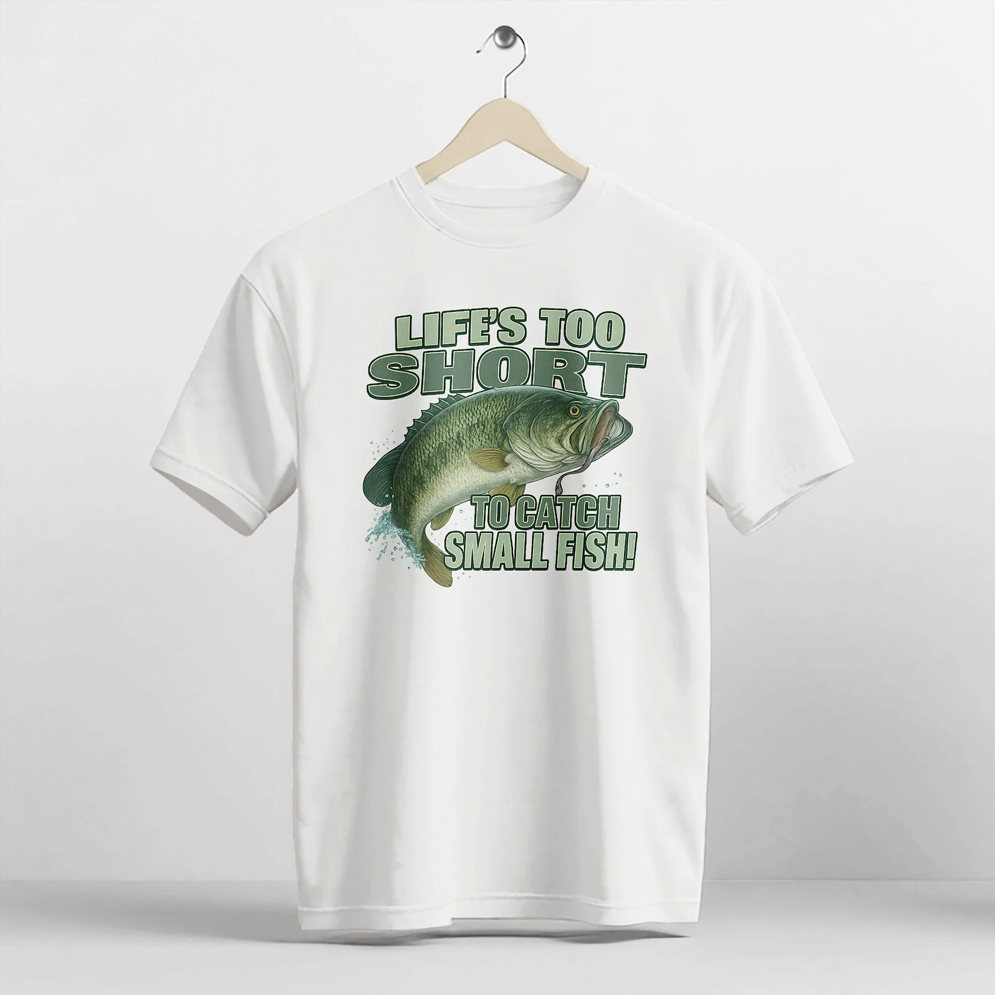 Life��s Too Short to Catch Small Fish Shirt �C Funny Big Catch Fishing Tee �C Humorous Angler Gift �C White �C Up To 5XL
