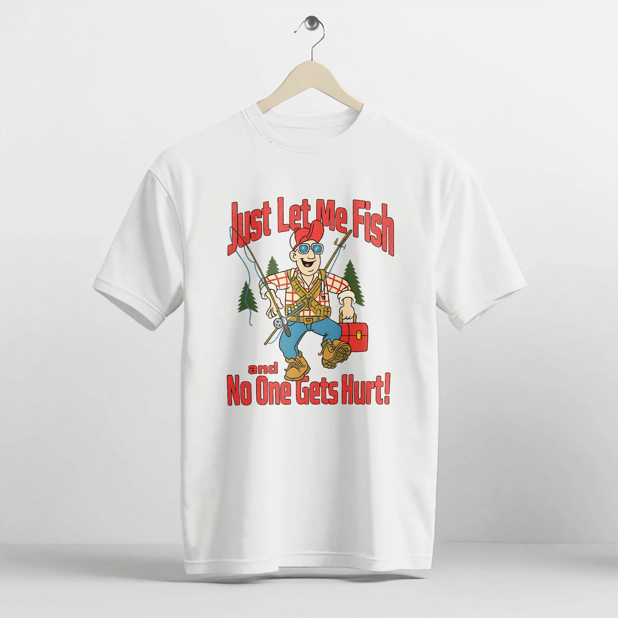 Just Let Me Fish and No One Gets Hurt Fishing Shirt �C Funny Angler Tee �C Fisherman Humor Gift �C White �C Up To 5XL