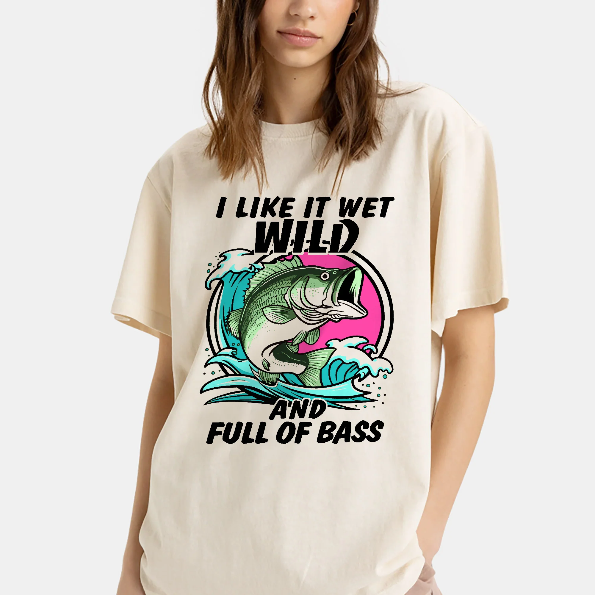 I Like It Wet Wild And Full Of Bass Shirt �C Funny Women��s Fishing Tee �C Lady Angler Humor Gift �C Natural �C Up To 5XL