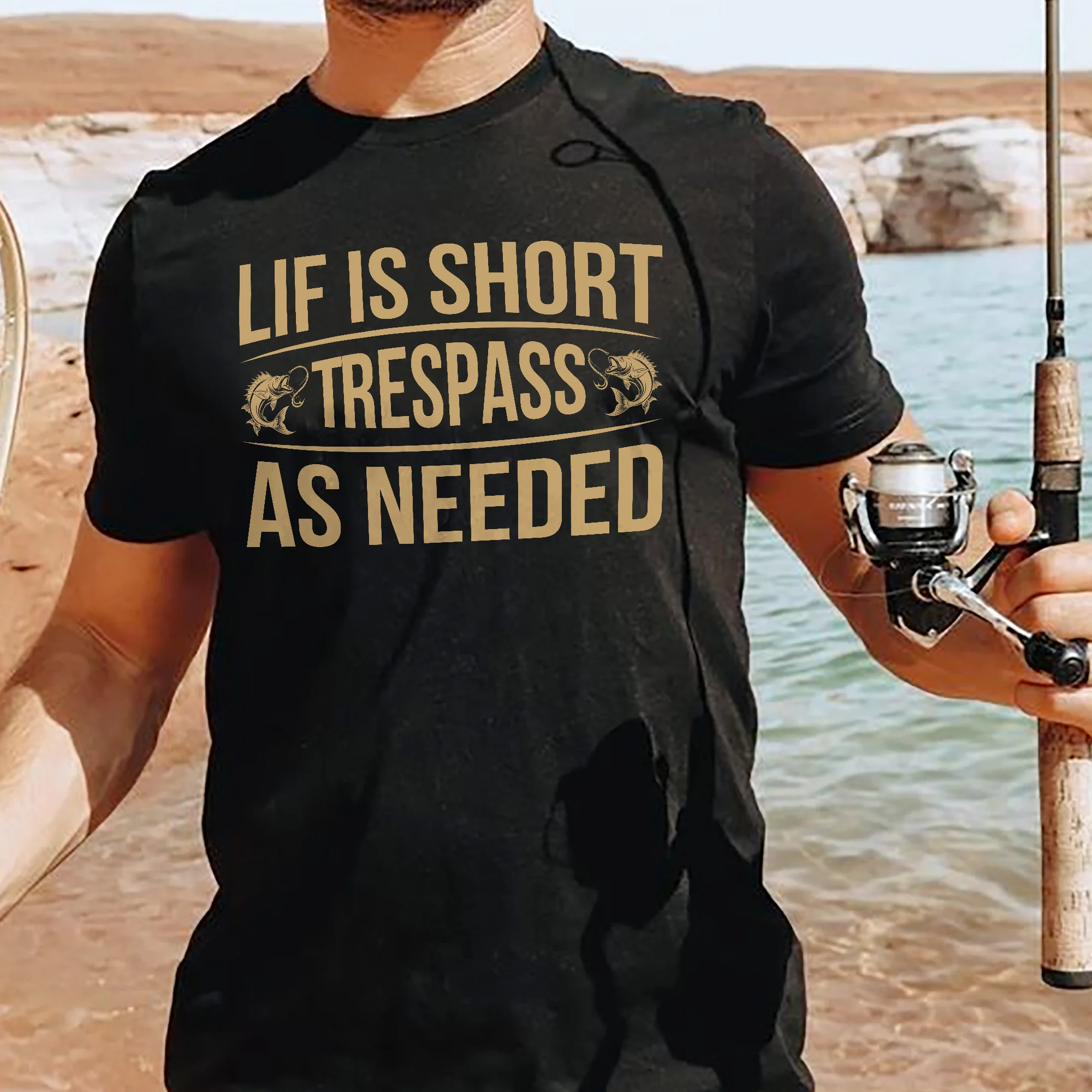 Fishing Humor Shirt �C Life Is Short Trespass As Needed Tee �C Funny Fisherman Gift �C Black �C Up To 5XL