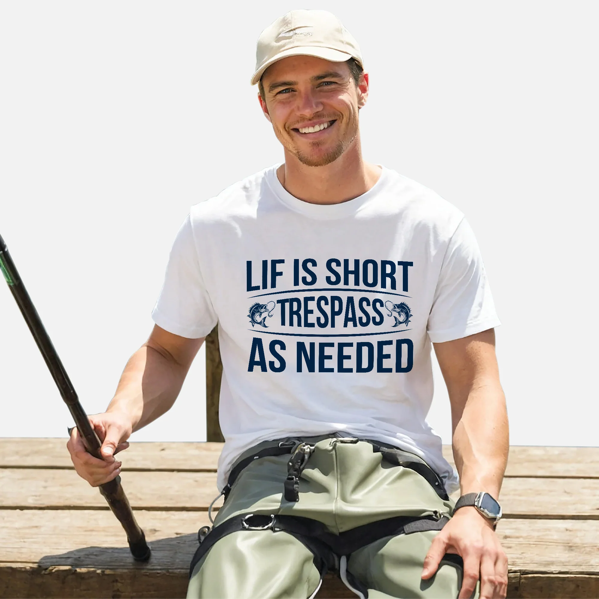 Fishing Humor Shirt �C Life Is Short Trespass As Needed Tee �C Funny Fisherman Gift �C White �C Up To 5XL