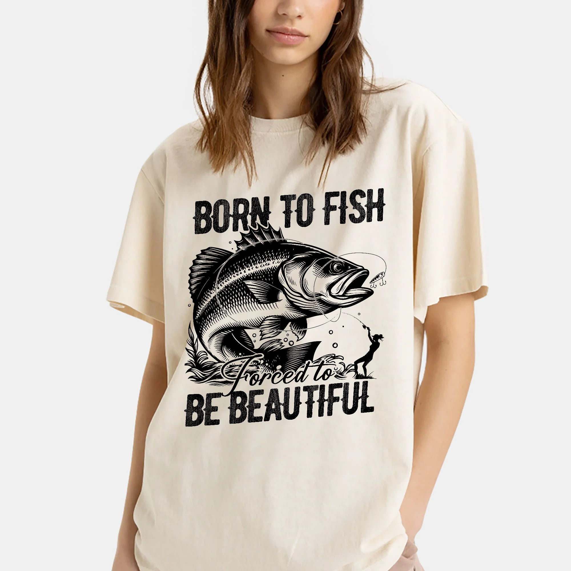 Born To Fish Forced To Be Beautiful Shirt �C Funny Women��s Fishing Tee �C Lady Angler Humor Gift �C Natural �C Up To 5XL