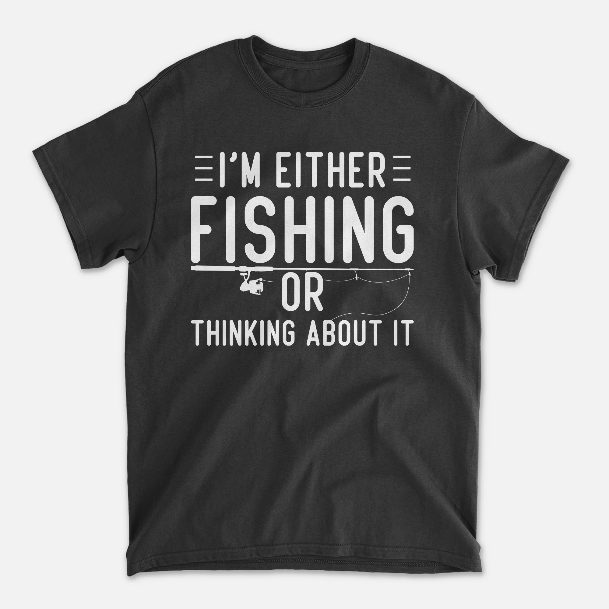 Funny Fisherman Shirt �C I��m Either Fishing or Thinking About It Tee �C Angler Gift �C Black �C Up To 5XL
