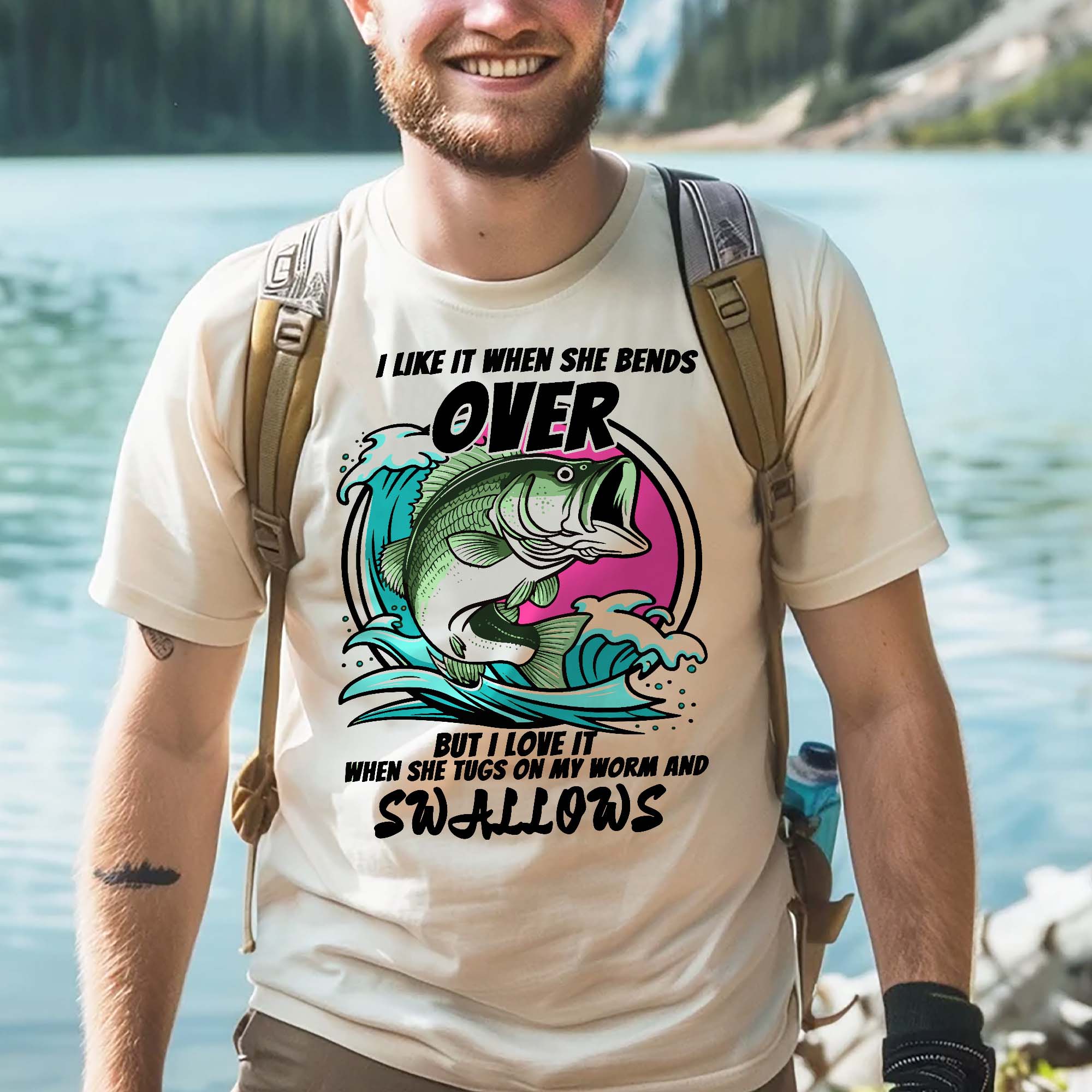 Adult Humor Fishing Shirt �C I Like When She Bends Over Worm Tug Joke Tee �C Dirty Fisherman Shirt �C Natural �C Up To 5XL