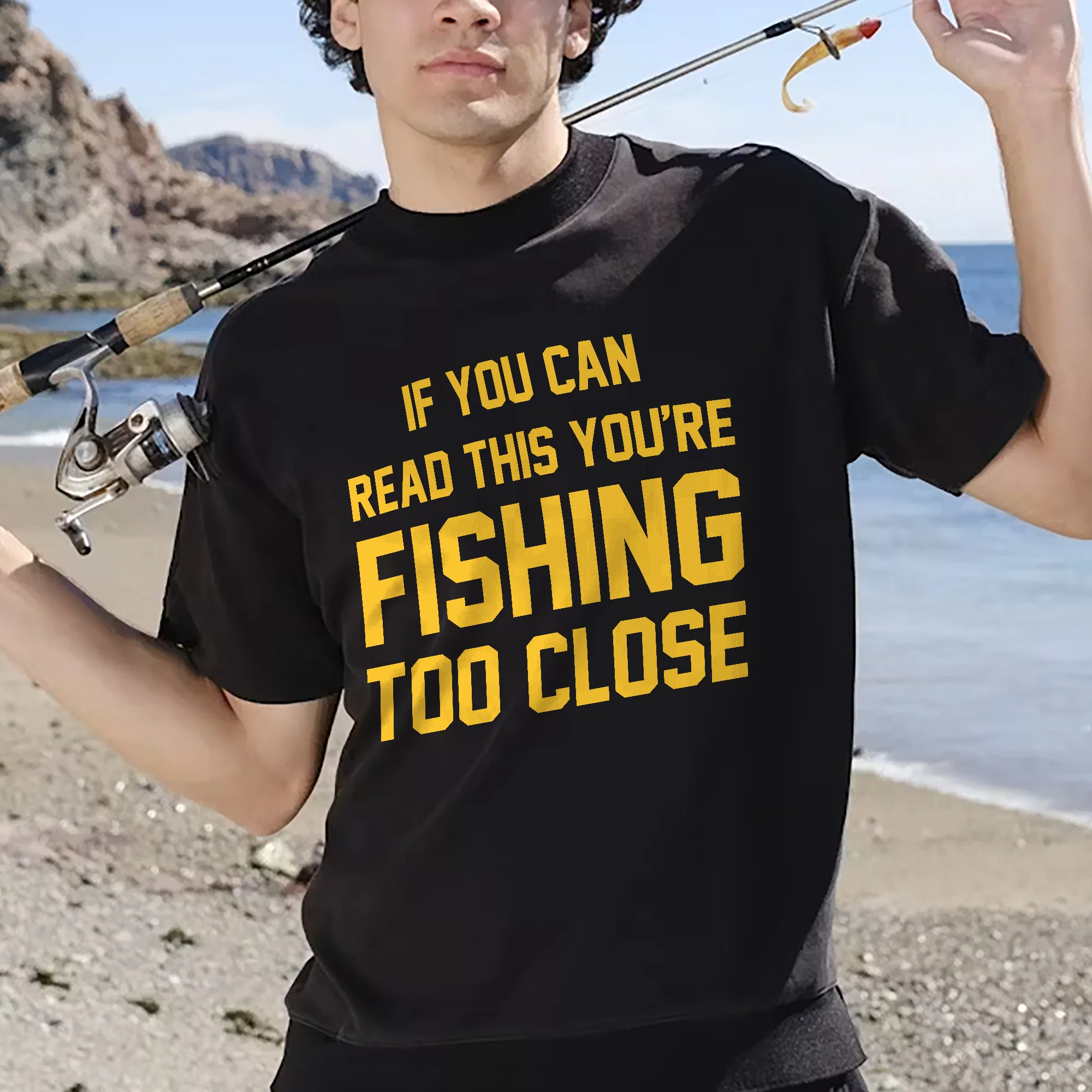 Funny Fishing Shirt �C If You Can Read This You're Fishing Too Close Tee �C Angler Humor Shirt �C Black �C Up To 5XL