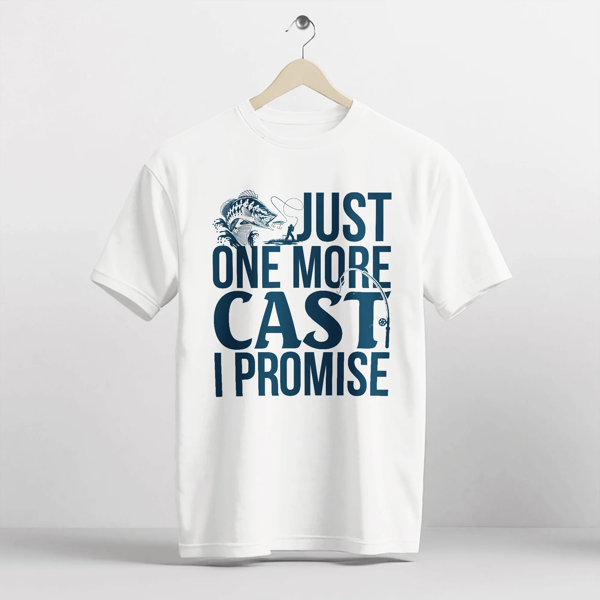Fishing Addict Shirt �C Just One More Cast I Promise Tee �C Funny Fisherman Gift �C White �C Up To 5XL