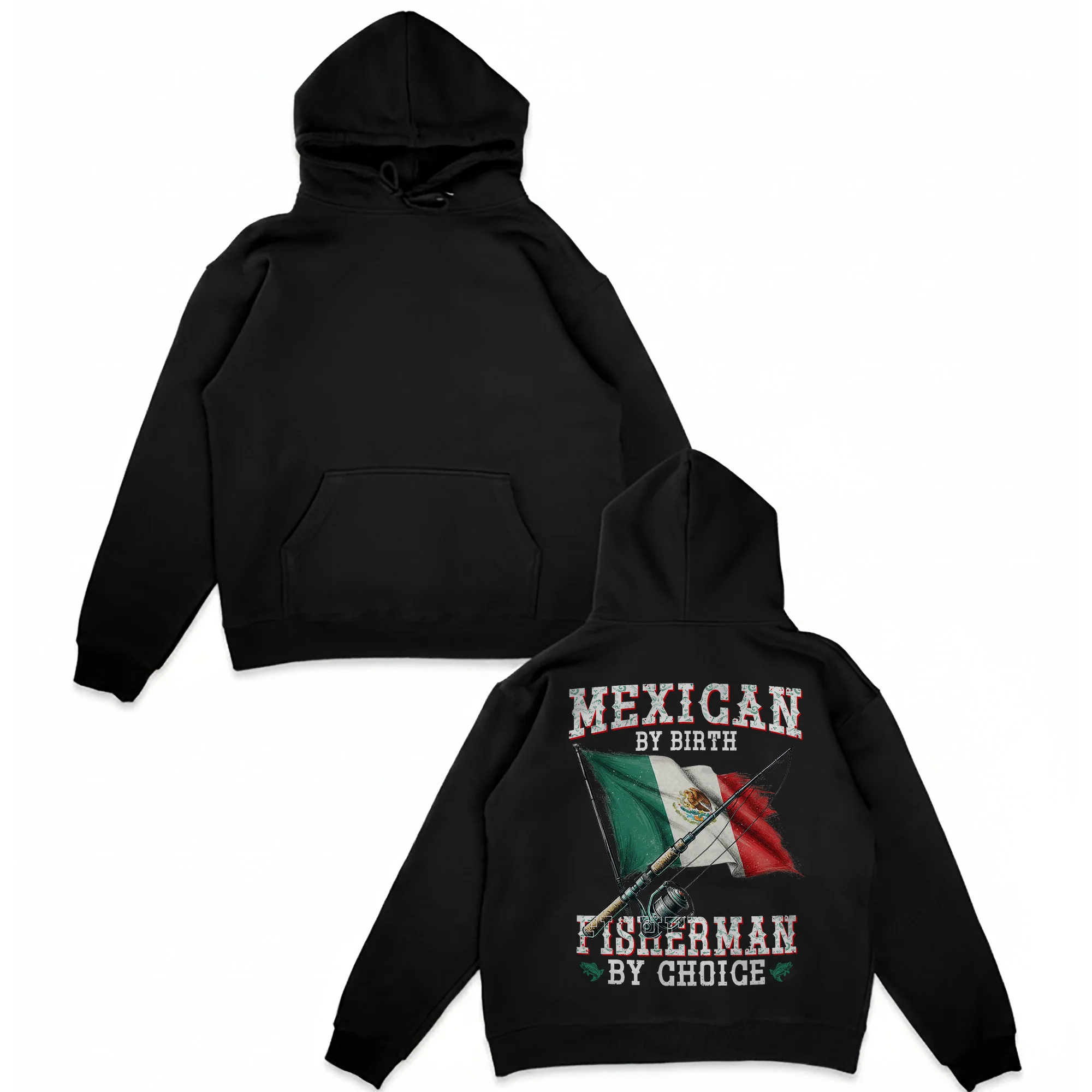 Mexican by Birth Fisherman by Choice Mexico Flag Pullover Hoodie